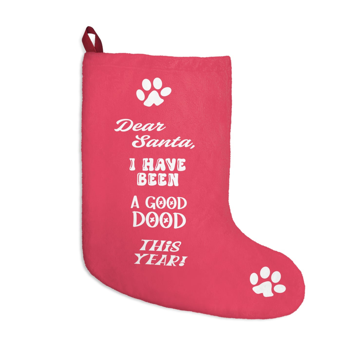 Stocking Dear Santa, I Have Been a Good Dood (Red) – Festive Holiday Decor